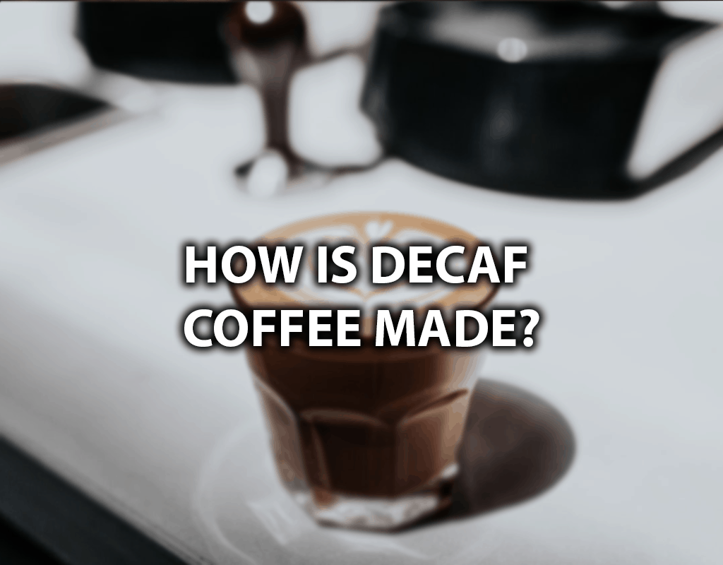how is decaf made