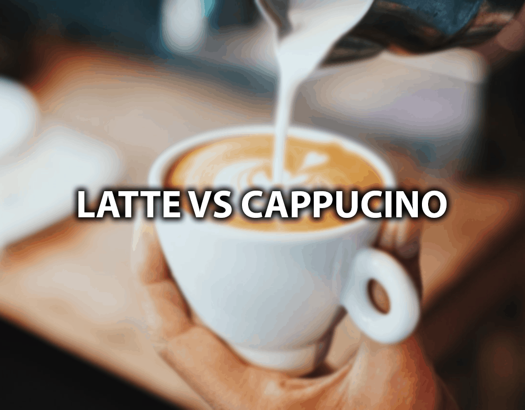 latte vs cappucino