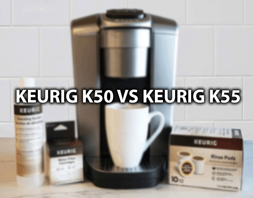 Keurig K50 vs K55