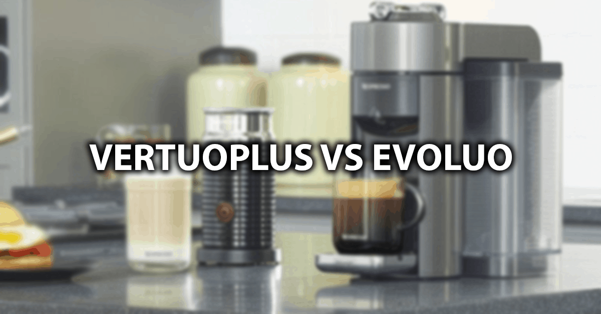 Vertuoplus vs evolution