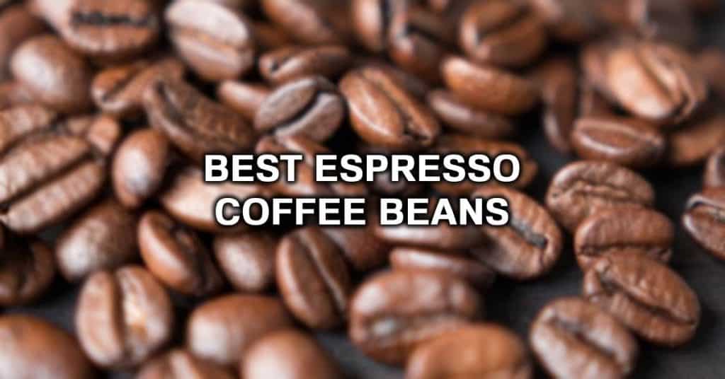最好的浓缩咖啡豆