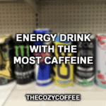含有最多咖啡因的能量饮料